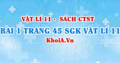 Bài 1 trang 45 SGK Vật lí 11 Chân trời sáng tạo